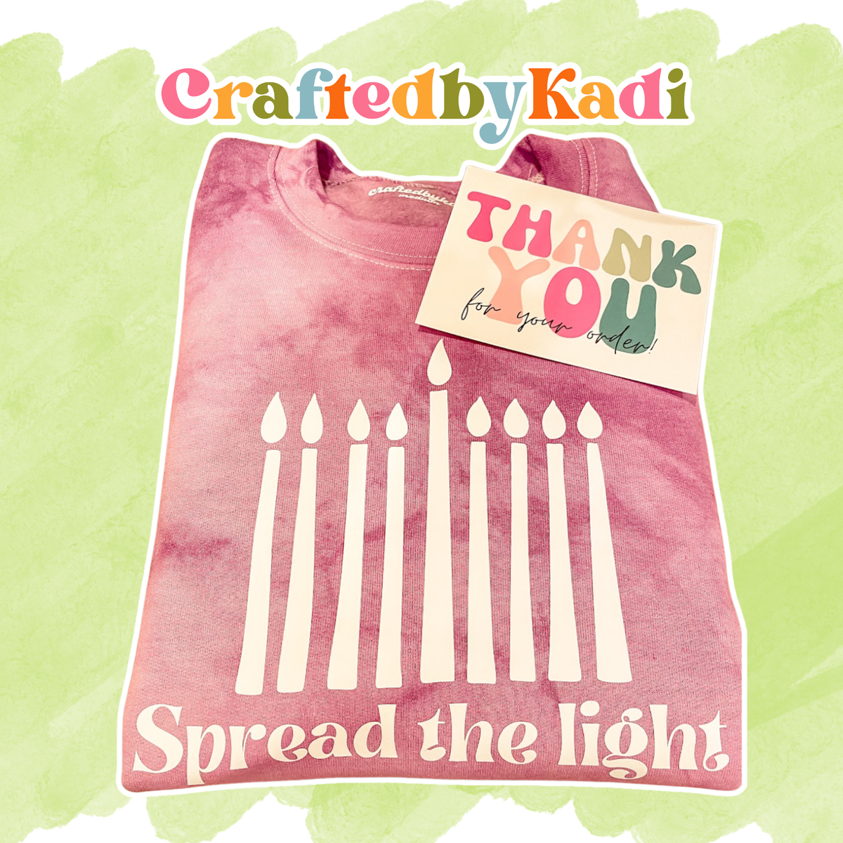 Spread the Light Tie Dye Sweatshirt