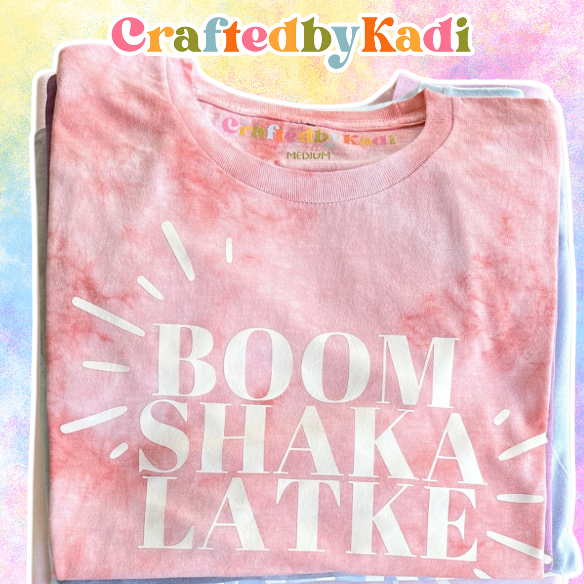 Boom Shaka Latke Tie Dye Tee