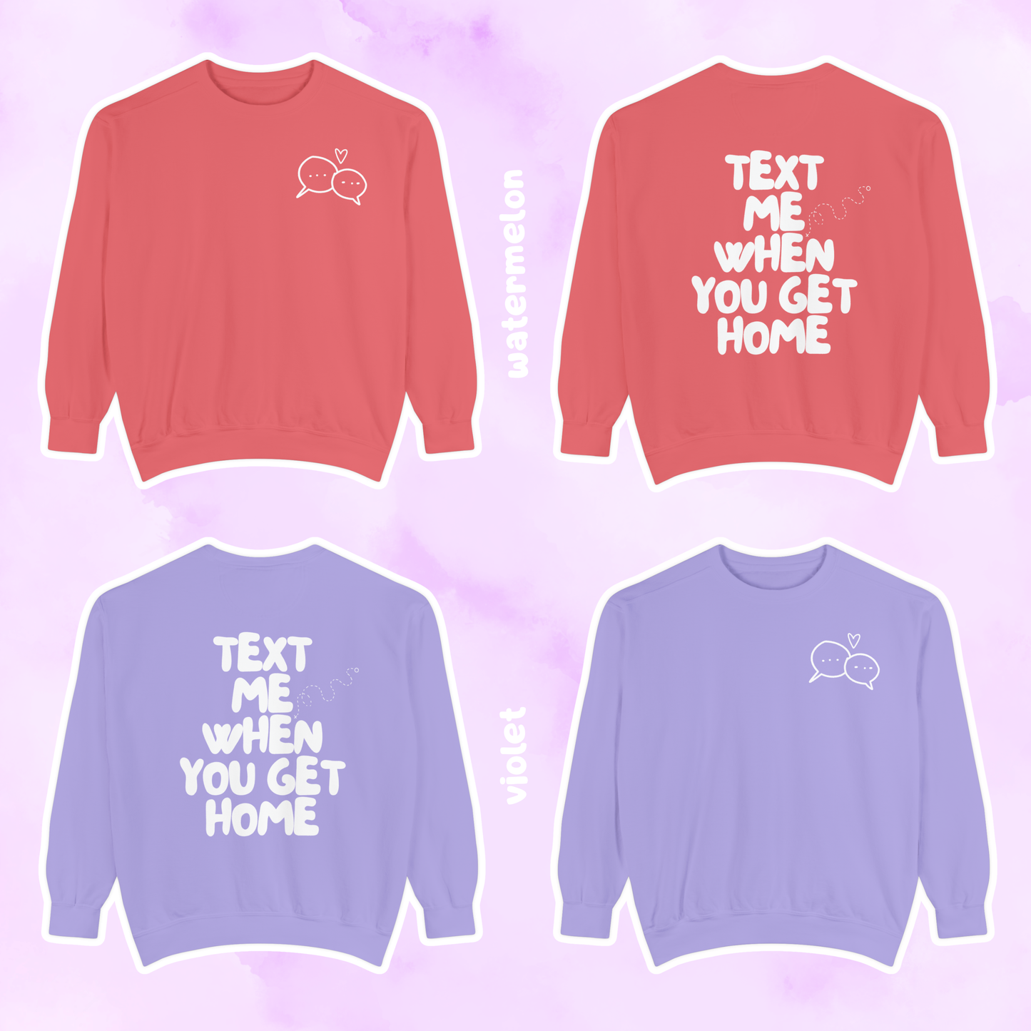 Text Me When You Get Home Sweatshirt