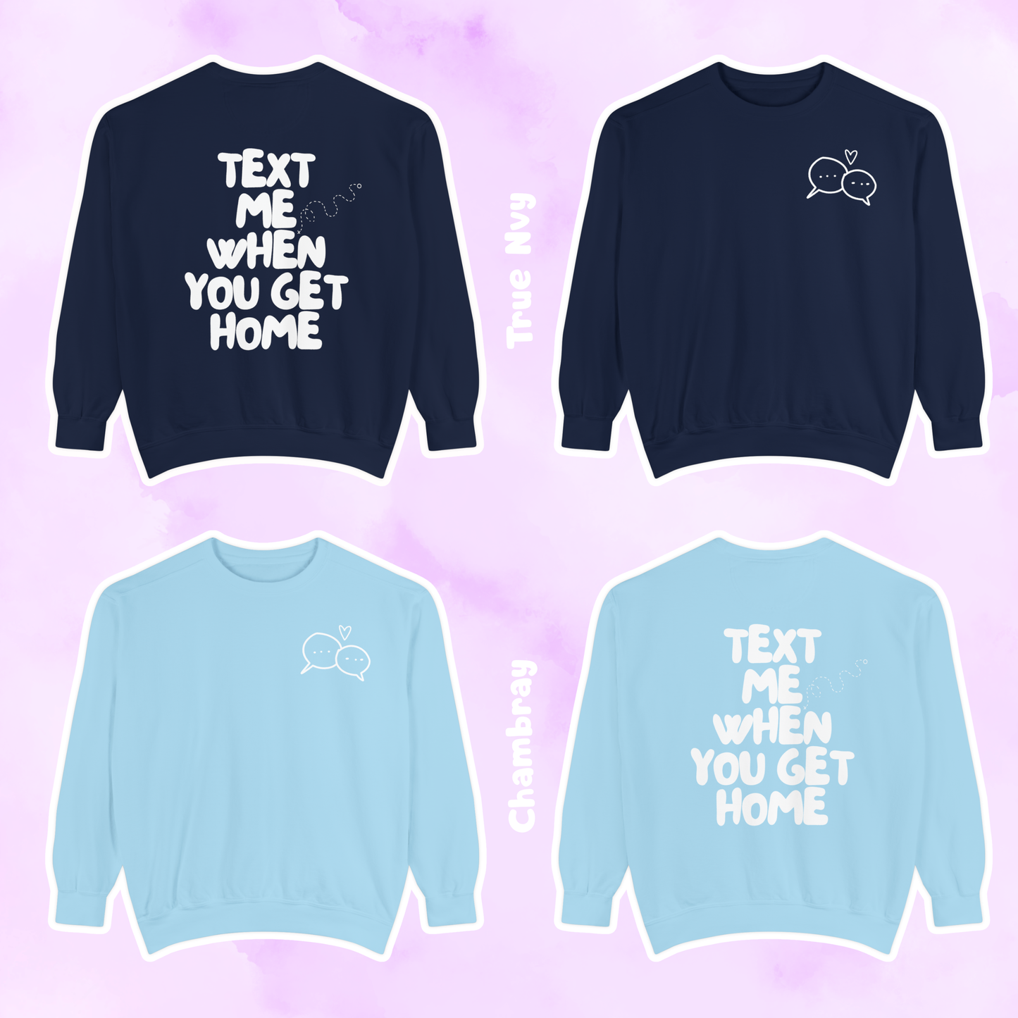 Text Me When You Get Home Sweatshirt
