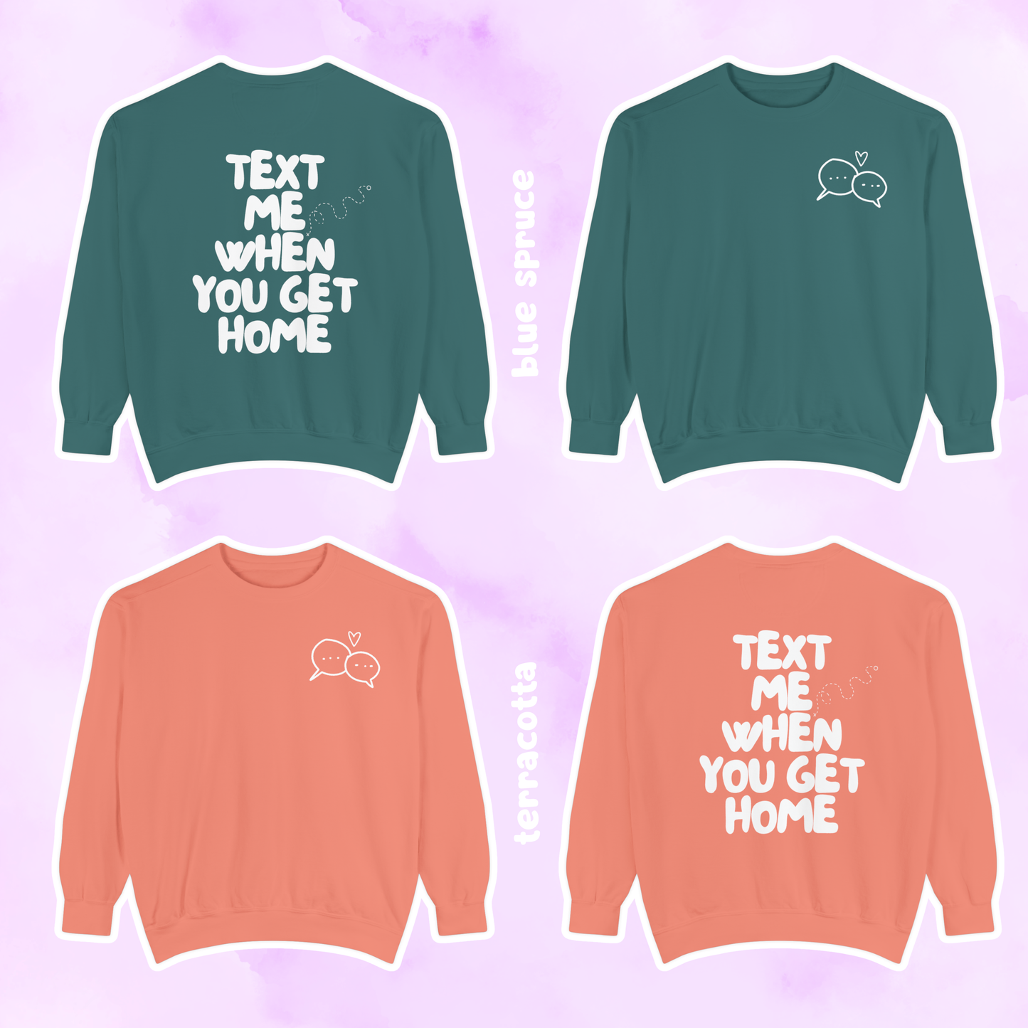 Text Me When You Get Home Sweatshirt