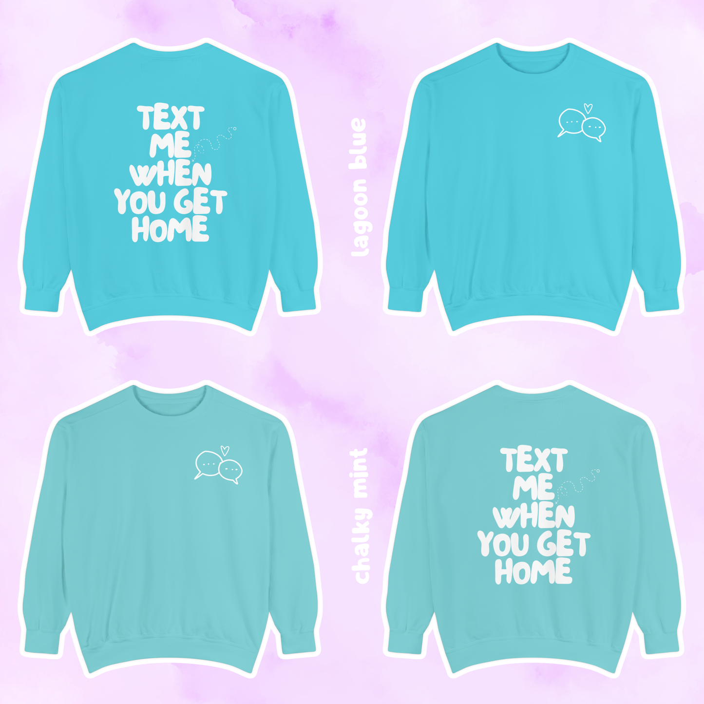 Text Me When You Get Home Sweatshirt