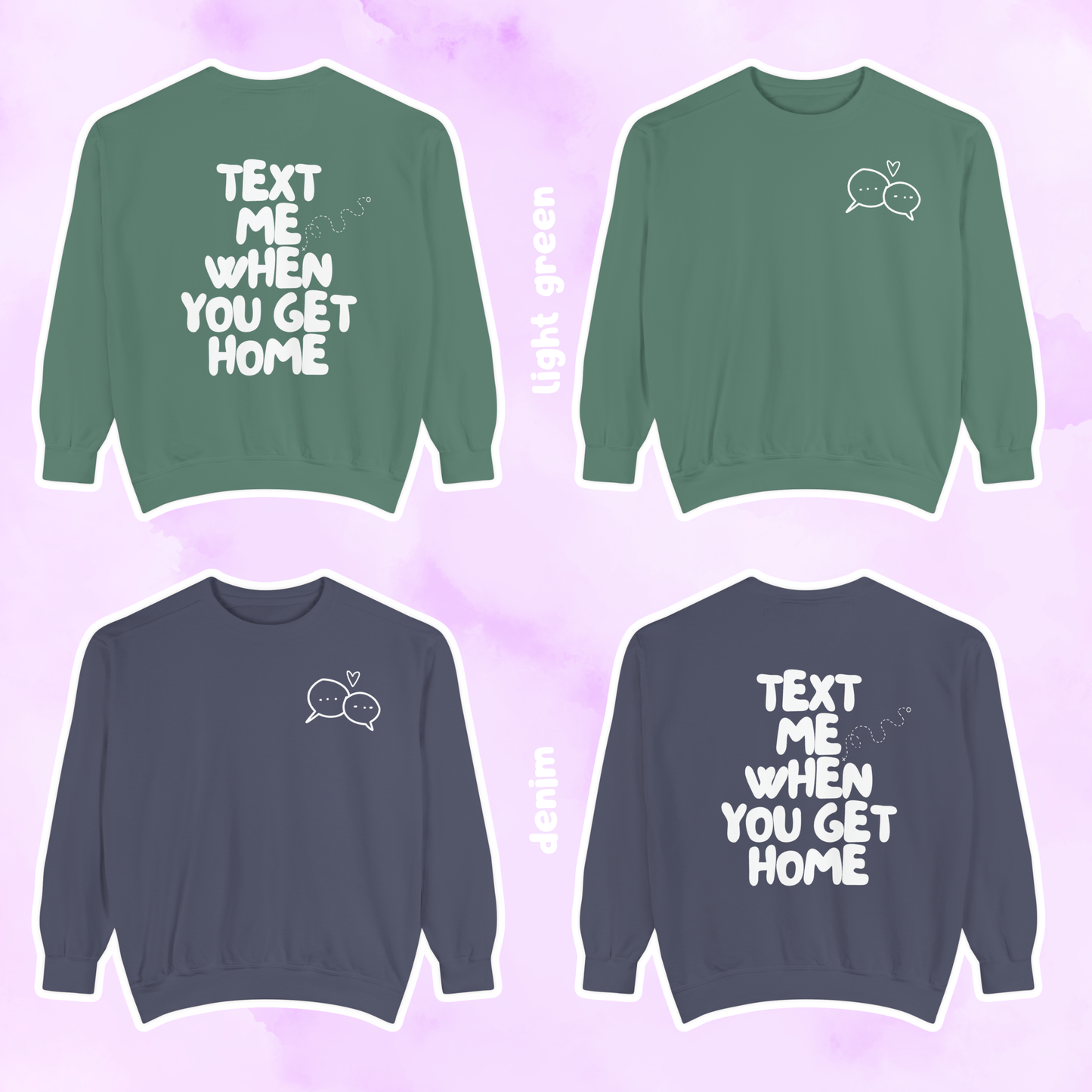 Text Me When You Get Home Sweatshirt