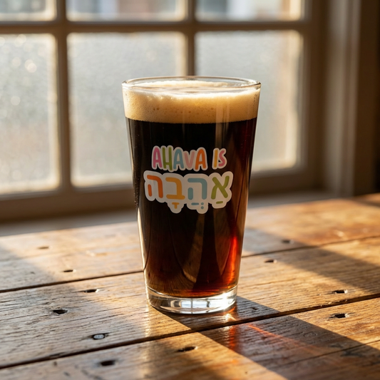 Ahava is Ahava 16oz Pint Glass