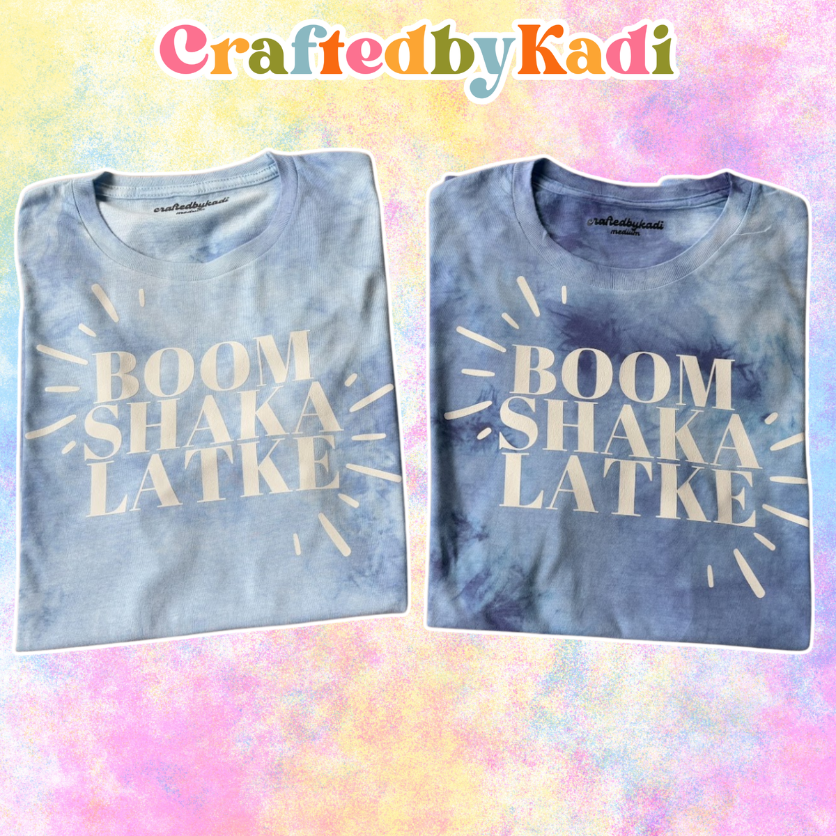 Boom Shaka Latke Tie Dye Tee