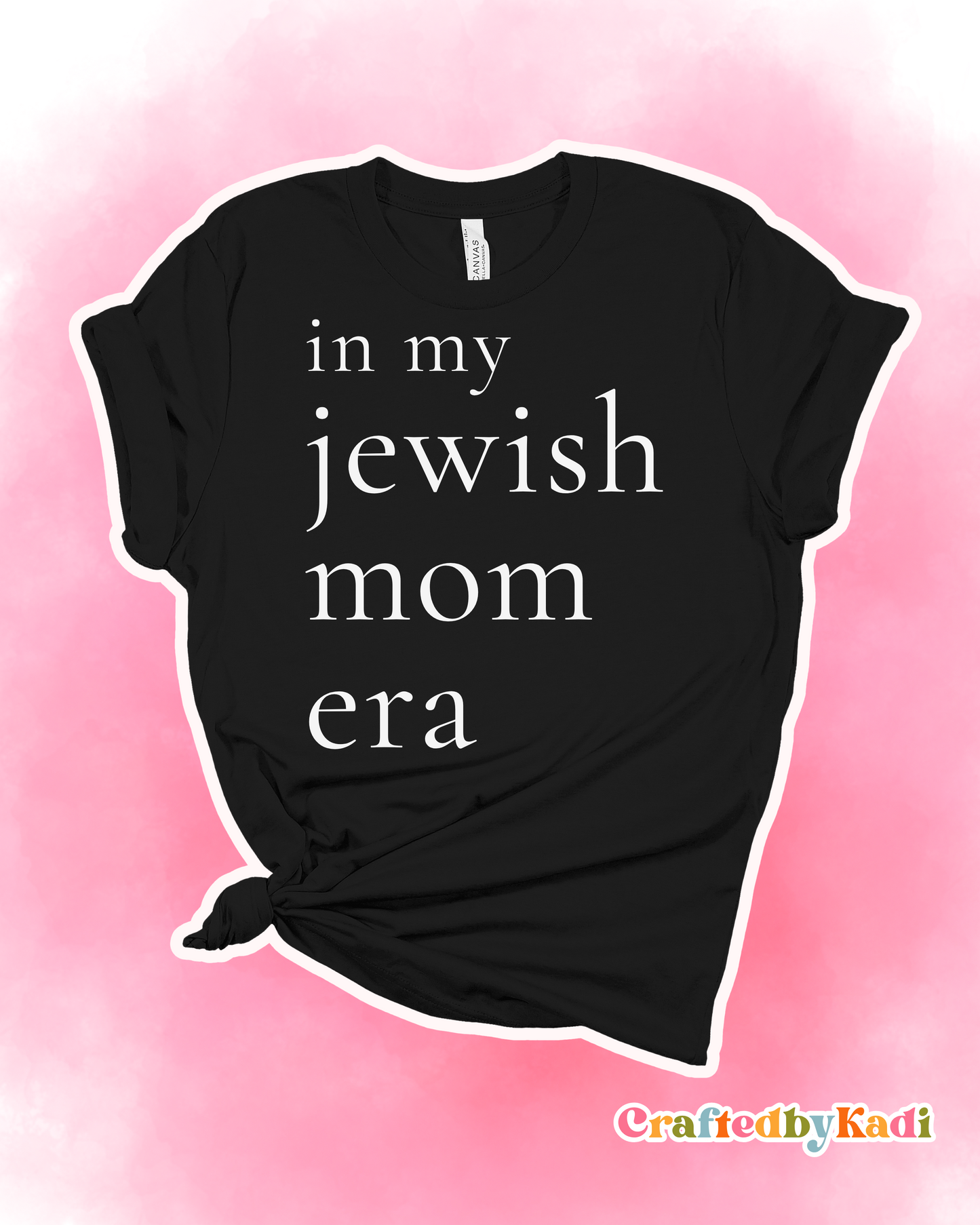 in my jewish mom era tee