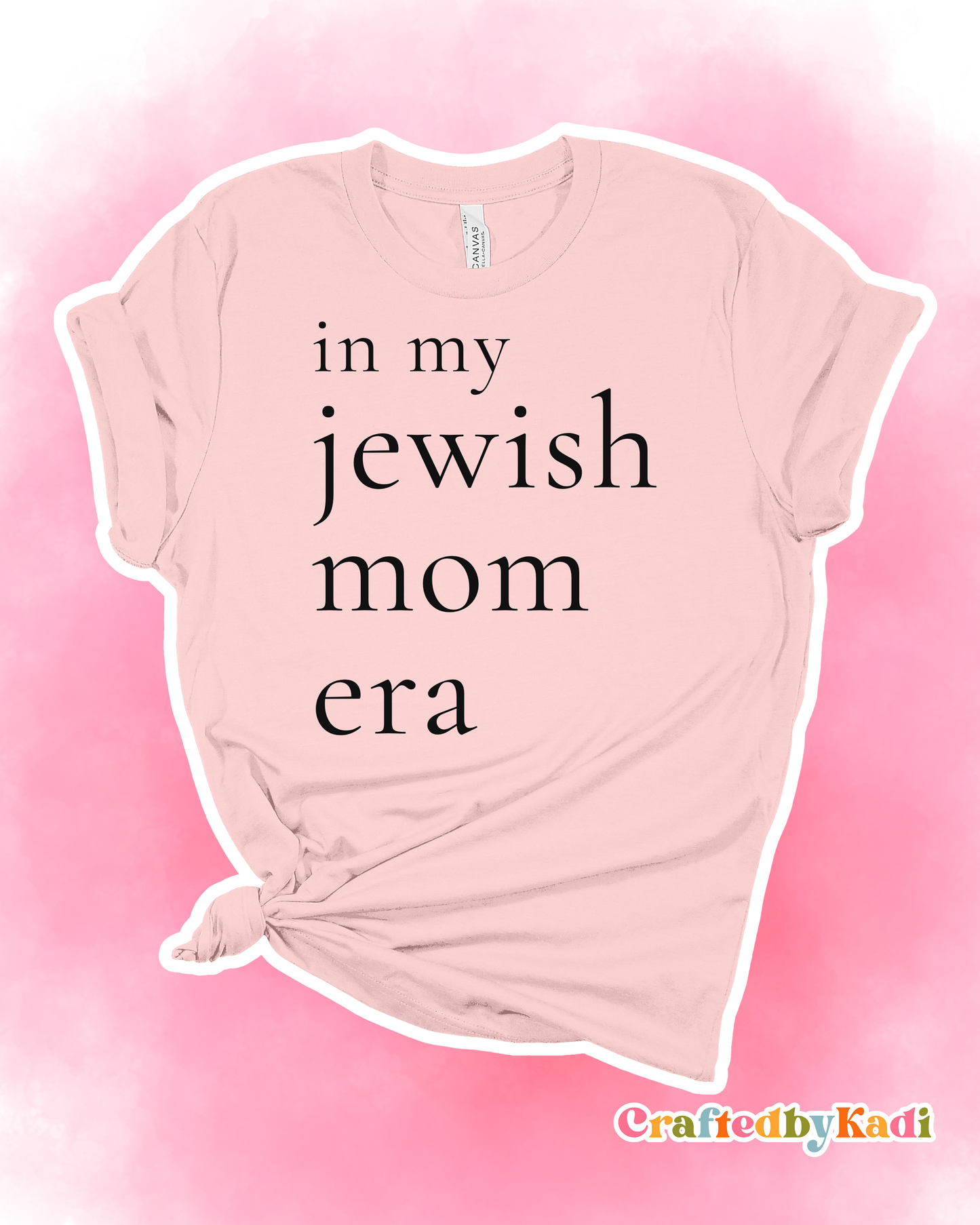 in my jewish mom era tee