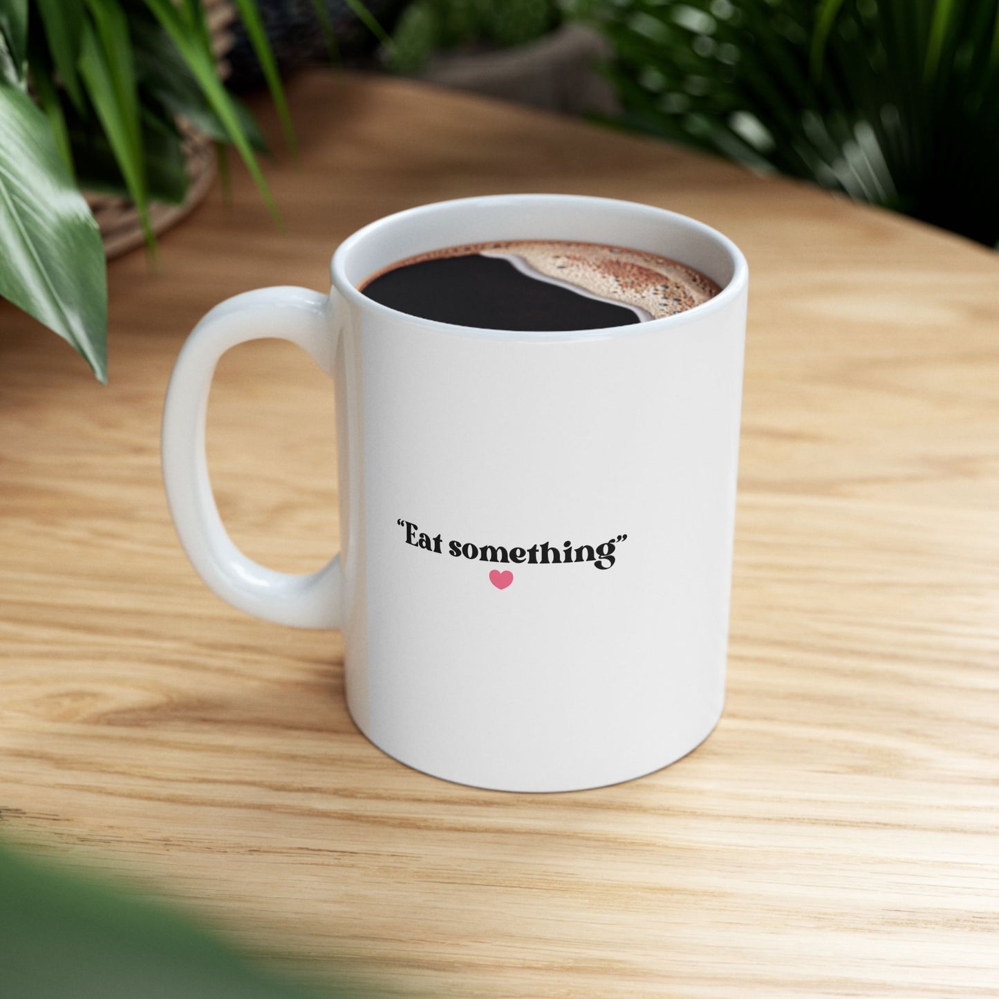 Eat Something Ceramic Mug